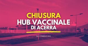 Chiusura Hub Vaccinale Acerra